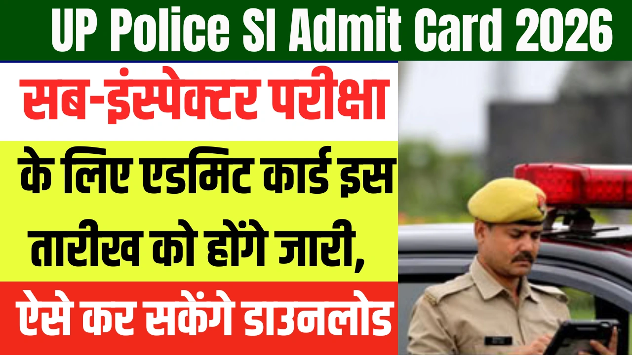 UP Police SI Admit Card 2026